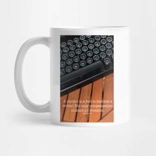 A Person is a Fool to Become a Writer Mug